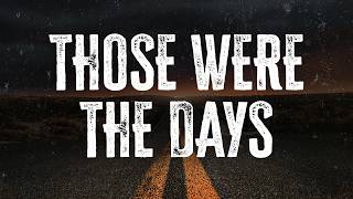 Dolly Parton - Those Were The Days | Lyrics