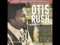 Otis Rush - Troubles, Troubles