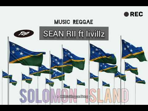 Music reggae Cover By SEAN RII ft livillz ( Solomon island )