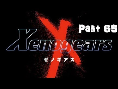 Let's Play Xenogears - Part 65: Shot Down