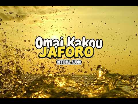 Omai Kakou - JAFORO [Official Audio]