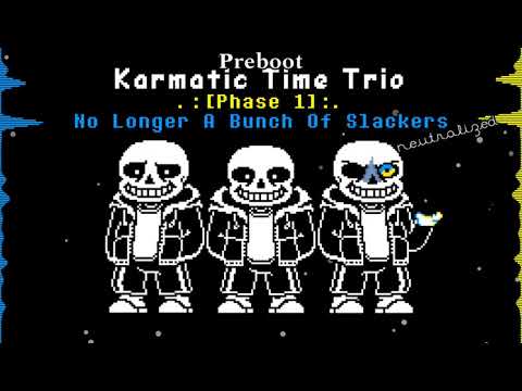 Preboot!Karmatic Time Trio - No Longer A Bunch Of Slackers [Neutralized]
