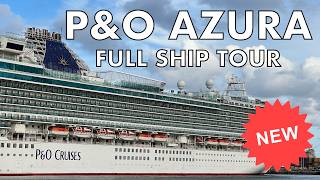 P&O Azura Full Ship Tour - 2026 POST REFIT!