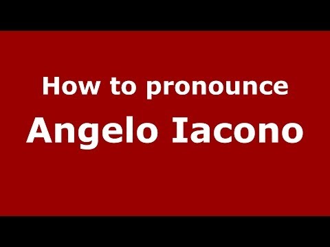 How to pronounce Angelo Iacono (Italian/Italy)  - PronounceNames.com