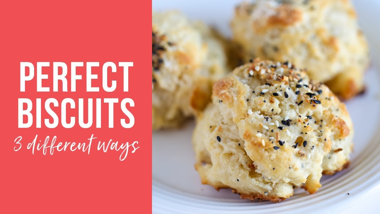 Perfect Biscuits THREE Ways