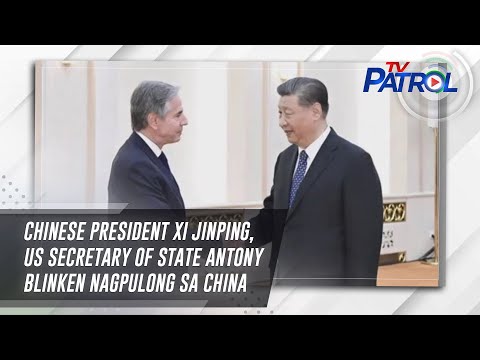 Chinese President Xi Jinping, US Secretary of State Antony Blinken nagpulong sa China TV Patrol