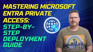 Download the video "Mastering Microsoft Entra Private Access: Step-by-Step Deployment Guide"
