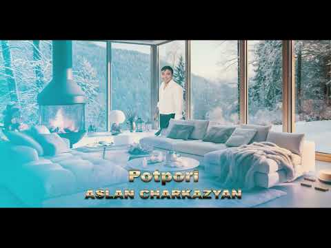 Aslan Charkazyan - Potpourri