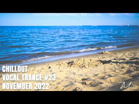 Chillout Vocal Trance (November 2022) #23