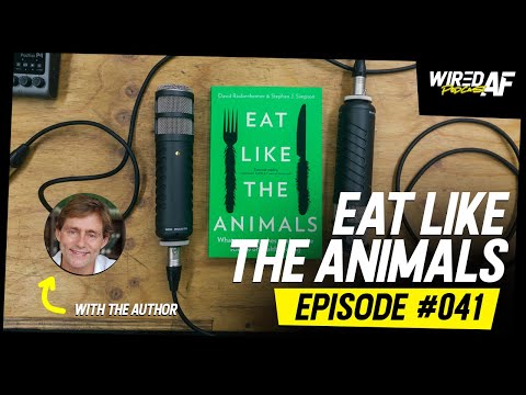Eat Like the Animals with Author Dr David Raubenheimer - Episode 41