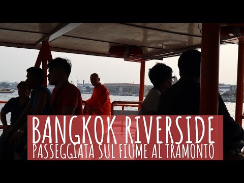 BANGKOK RIVERSIDE: PASSEGGIATA SUL FIUME CHAO PHRAYA AL TRAMONTO