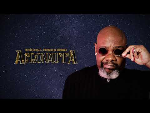 Serjão Loroza feat. Pretinho da Serrinha - Afronauta (Lyric Video)
