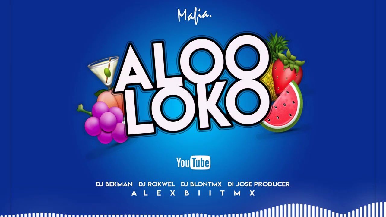 A Lo Loko  (Four Loko) - Dj Bekman - Dj Rockwel - Alex Biit - Dj Blont - Jose Producer