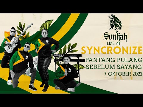 Souljah- Pantang Pulang Sebelum Sayang ( live at Synchronize Fest 2022 )