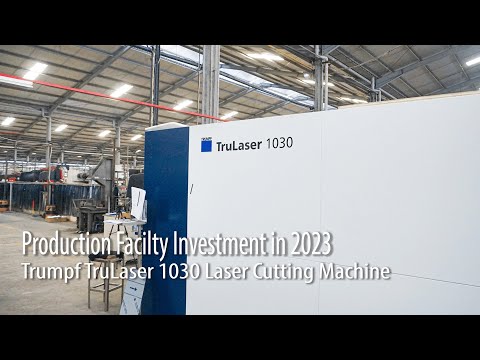 Production Facilty Investment in 2023 - Trumpf TruLaser 1030 Laser Cutting Machine