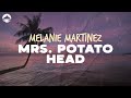 Melanie Martinez Mrs Potato Head Lyrics