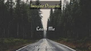 Imagine Dragons - Leave Me (Subtitulada en español).