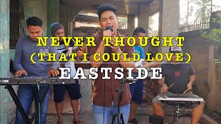 Never Thought That I Could Love - Eastside Band (Dan Hill Cover)