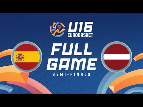 Semi-Finals | Spain v Latvia | Full Basketball Game | FIBA U16 Women's EuroBasket 2025