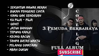 Download lagu FULL ALBUM ( 3 PEMUDA BERBAHAYA ) PALING HOT mp3 Download lagu FULL ALBUM ( 3 PEMUDA BERBAHAYA ) PALING HOT mp3