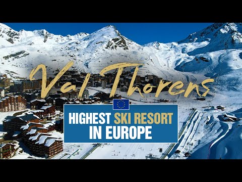 Val Thorens - Europe’s Highest Ski Resort