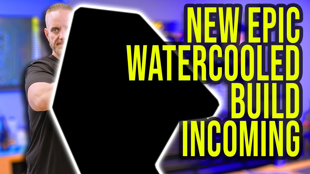 This will be EPIC! New Watercooled Build coming!