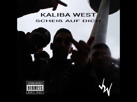 KALIBA WEST - SCHEß AUF DICH (OFFICIAL HD VIDEO)