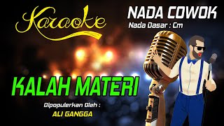 Download lagu Karaoke KALAH MATERI Nada Pria... mp3