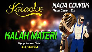Download lagu Karaoke KALAH MATERI ( Ali Gangga ) Nada Pria mp3