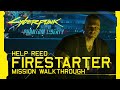 Cyberpunk 2077: Phantom Liberty - Firestarter (Help Reed) Mission Walkthrough [Update 2.0]