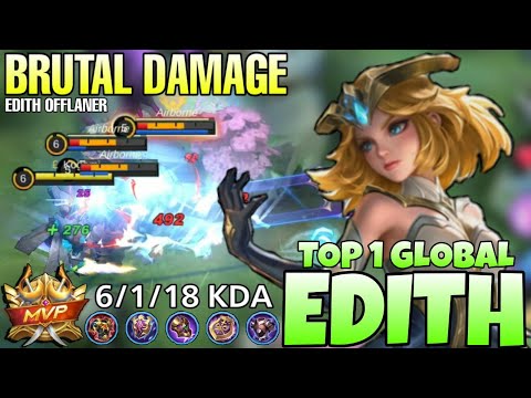 EDITH BRUTAL DAMAGE! EDITH BEST BUILD 2022 | TOP 1 GLOBAL EDITH GAMEPLAY | MOBILE LEGENDS