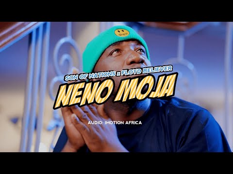 NENO MOJA (OFFICIAL VIDEO) - SON OF NATIONS X FLOYD BELIEVER