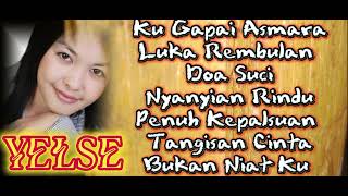 Download lagu YeLse hits Ku Gapai AsMara, Luka Rembulan, Dia SuCi, Nyanyian Rindu, pEnuh Kepalsuan mp3