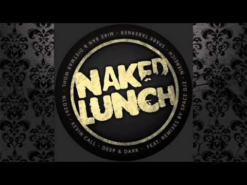 Kevin Call - Edge Of Darkness (Spark Taberner Remix) [NAKED LUNCH]