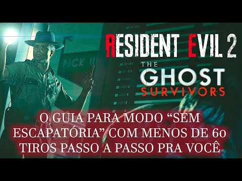 Resident Evil 2 - Guia: The Ghost Survivors - Sem Escapatória