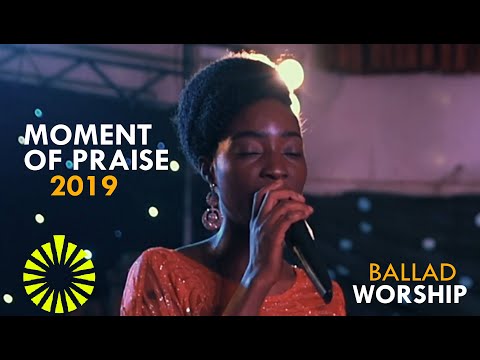 Moment Of Praise 2019 Ballad Worship