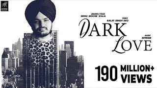 Dark Love (Full Video)  Sidhu Moosewala  Intense  