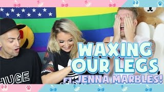 WAXING OUR LEGS! (feat. Jenna Marbles)