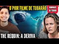 The Requin - A Deriva | O PIOR FILME DE TUBARÃO QUE VOCÊ VAI VER NA VIDA!