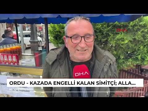 Ordu - Kazada engelli kalan simitçi: Allah ikinci bir şans verdi, parası olmayanlara ücretsiz sim...