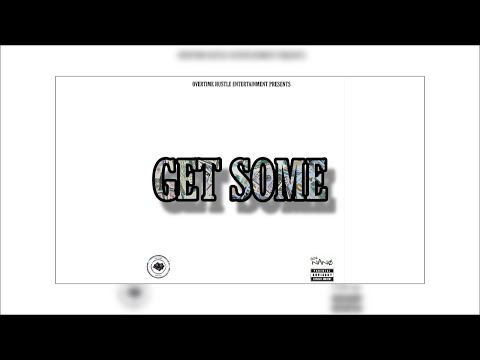 804 Nano - GET SOME (Prod. By Rashonn D)