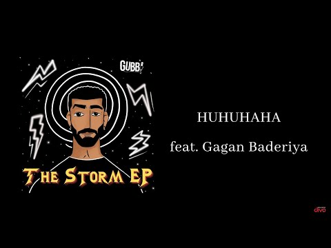 Gubbi - HUHUHAHA | Prod. by Gagan Baderiya | The Storm EP | Kannada Rap