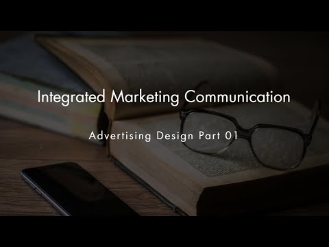 Integrated Marketing Communication Advertising Design part 01
