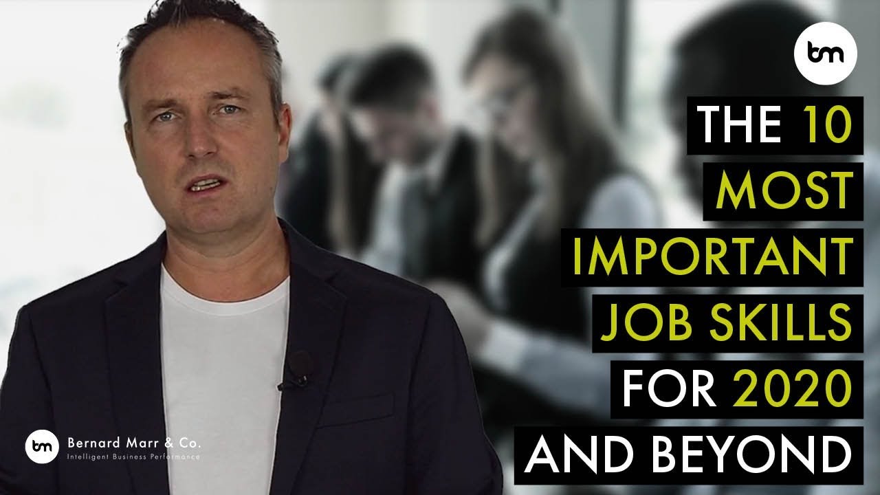 The 10+ Most Important Job Skills Every Company Will Be Looking For In 2020