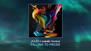 JULES (ft. Izabella Gombos ) - Falling To Pieces (Extended Mix)