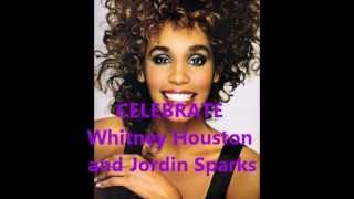 CELEBRATE - WHITNEY HOUSTON &amp; JORDIN SPARKS