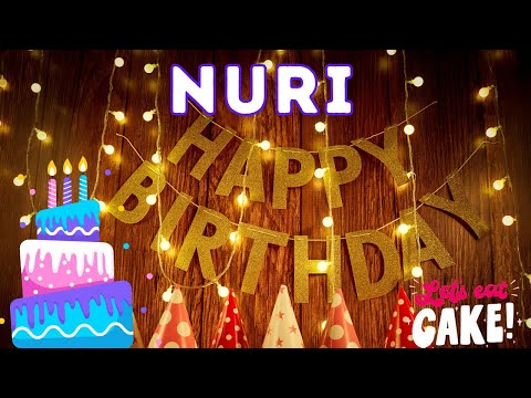 Happy Birthday Nuri, Birthday of Nuri, Best Birthday Wishes, hbd