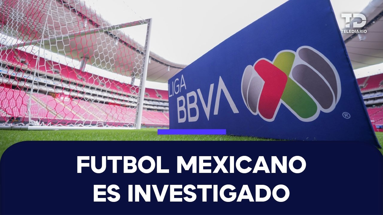 Investigan al futbol mexicano por posibles actos monopólicos; cuáles podrían ser las consecuencias