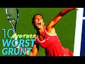 Top 10 Worst Grunts in WTA Tennis History (Part 2)