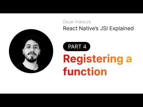 React Native's JSI Explained · Part 4 · Registering a function